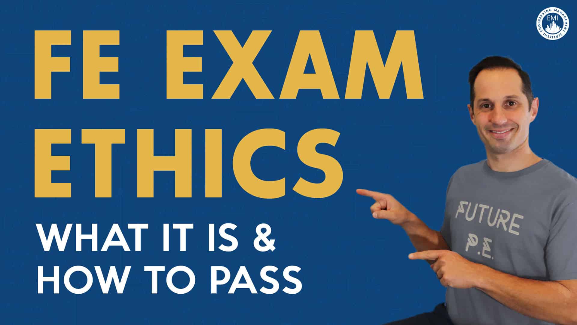 FE Exam Ethics What It Is & How to Pass PE Exam Passpoint by EMI