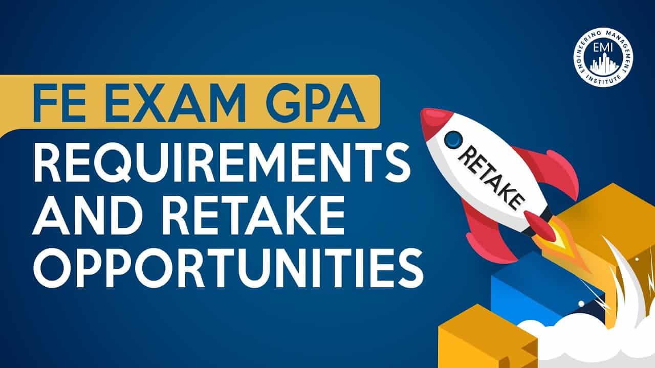 FE Exam GPA Requirements and Retake Opportunities What You Need to