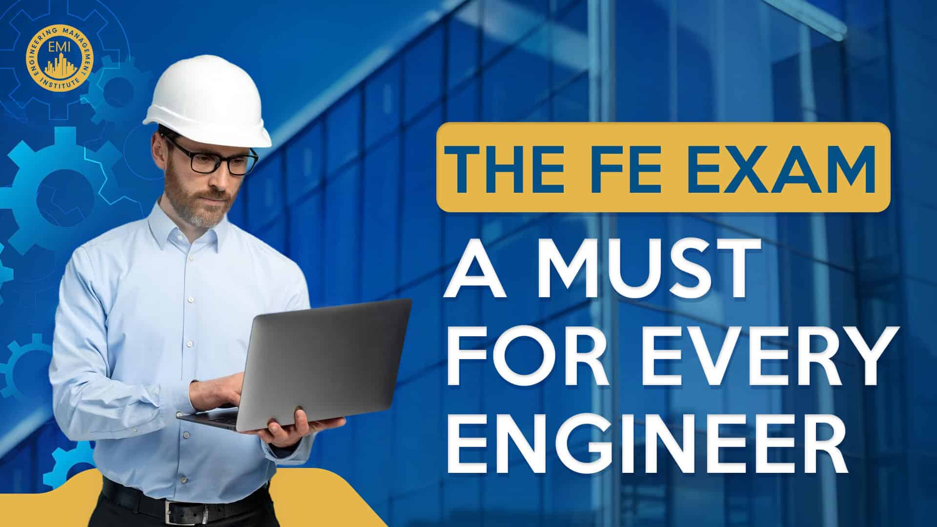 Why Every Engineer, Regardless of Firm Size, Needs to Take the FE Exam